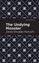 The Undying Monster - 9781513272306 by Jessie Douglas Kerruish, Mint Editions