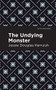 The Undying Monster - 9781513208398 by Jessie Douglas Kerruish, Mint Editions, 9781513208398