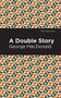 A Double Story by George MacDonald, Mint Editions, 9781513277554