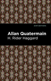 Allan Quatermain - 9781513208183 by H. Rider Haggard, Mint Editions