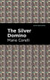 The Silver Domino by Marie Corelli, Mint Editions, 9781513205380