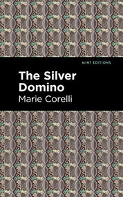 The Silver Domino - 9781513277783 by Marie Corelli, Mint Editions, 9781513277783