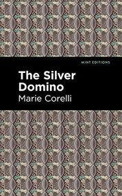 The Silver Domino - 9781513277783 by Marie Corelli, Mint Editions