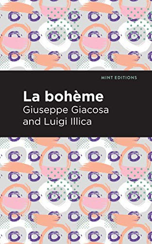 La Boheme by Giuseppe Giacosa, Luigi Illica, Mint Editions, 9781513278247