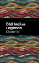 Old Indian Legends by Zitkala-Sa, Mint Editions, 9781513278292