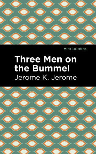 Three Men on the Bummel - 9781513278568 by Jerome K. Jerome, Mint Editions, 9781513278568