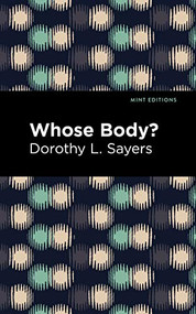 Whose Body? - 9781513278605 by Dorothy L. Sayers, Mint Editions, 9781513278605