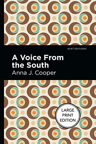 A Voice From the South (Large Print Edition) by Anna J. Cooper, Mint Editions, 9781513137483