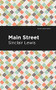 Main Street by Sinclair Lewis, Mint Editions, 9781513279190