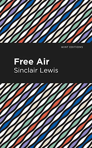 Free Air - 9781513207216 by Sinclair Lewis, Mint Editions, 9781513207216