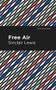 Free Air - 9781513279213 by Sinclair Lewis, Mint Editions, 9781513279213
