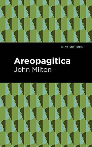 Areopagitica by John Milton, Mint Editions, 9781513279268