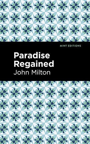 Paradise Regained by John Milton, Mint Editions, 9781513279275