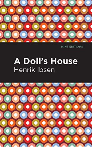 A Doll's House by Henrik Ibsen, Mint Editions, 9781513279404