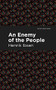 An Enemy of the People by Henrik Ibsen, Mint Editions, 9781513279428