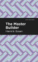 The Master Builder by Henrik Ibsen, Mint Editions, 9781513279442