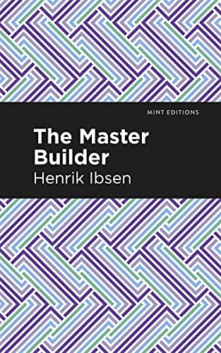 The Master Builder by Henrik Ibsen, Mint Editions, 9781513279442