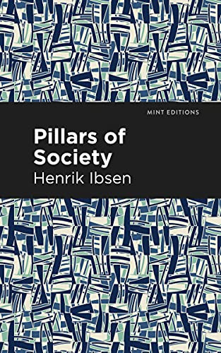 Pillars of Society by Henrik Ibsen, Mint Editions, 9781513279480