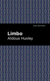 Limbo - 9781513279596 by Aldous Huxley, Mint Editions