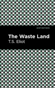 The Waste Land - 9781513279671 by T. S. Eliot, Mint Editions