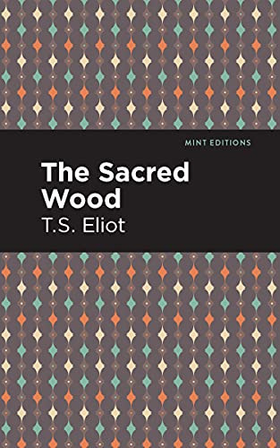 The Sacred Wood by T. S. Eliot, Mint Editions, 9781513205540