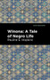 Winona (A Tale of Negro Life) by Pauline E. Hopkins, Mint Editions, 9781513280127