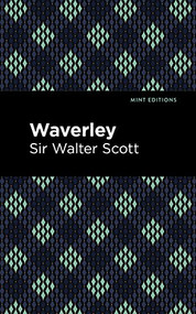 Waverley - 9781513280318 by Sir Walter Scott, Mint Editions, 9781513280318