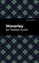 Waverley - 9781513280318 by Sir Walter Scott, Mint Editions