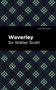 Waverley - 9781513204826 by Sir Walter Scott, Mint Editions, 9781513204826
