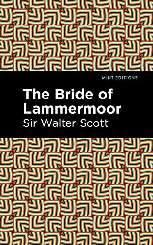 The Bride of Lammermoor - 9781513207889 by Sir Walter Scott, Mint Editions