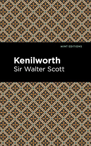 Kenilworth by Sir Walter Scott, Mint Editions, 9781513206783