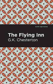 The Flying Inn by G. K. Chesterton, Mint Editions, 9781513280530