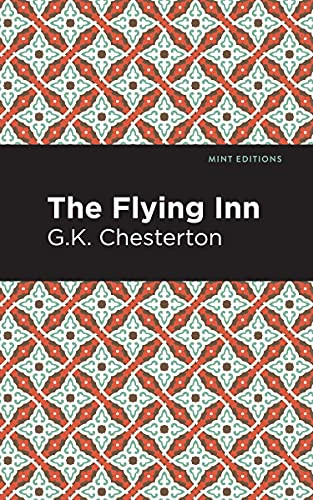The Flying Inn by G. K. Chesterton, Mint Editions, 9781513280530
