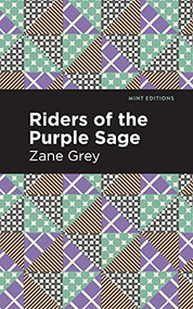 Riders of the Purple Sage - 9781513205649 by Zane Grey, Mint Editions, 9781513205649
