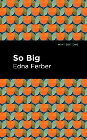 So Big - 9781513280752 by Edna Ferber, Mint Editions