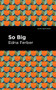 So Big - 9781513280752 by Edna Ferber, Mint Editions