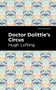 Doctor Dolittle's Circus by Hugh Lofting, Mint Editions, 9781513209166