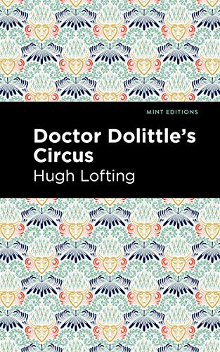 Doctor Dolittle's Circus by Hugh Lofting, Mint Editions, 9781513209166