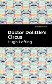 Doctor Dolittle's Circus - 9781513280769 by Hugh Lofting, Mint Editions