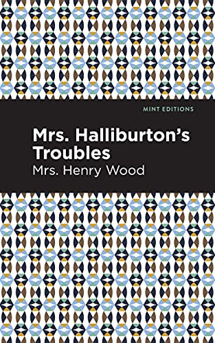Mrs. Halliburton's Troubles - 9781513281100 by Mrs. Henry Wood, Mint Editions, 9781513281100