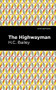 The Highwayman - 9781513207032 by Henry Christopher Bailey, Mint Editions