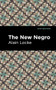 The New Negro - 9781513208657 by Alain Locke, Mint Editions