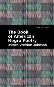 The Book of American Negro Poetry by James Weldon Johnson, Mint Editions, 9781513134192