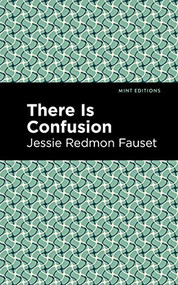 There is Confusion - 9781513134222 by Jessie Redmon Fauset, Mint Editions