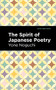 The Spirit of Japanese Poetry by Yone Noguchi, Mint Editions, 9781513282503