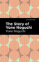 The Story of Yone Noguchi - 9781513282510 by Yone Noguchi, Mint Editions