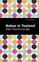 Babes in Toyland by Glen MacDonough, Mint Editions, 9781513283005