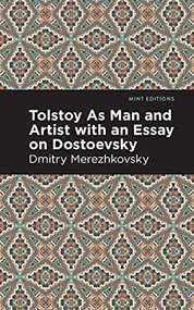 Tolstoy As Man and Artist with an Essay on Dostoyevsky - 9781513133034 by Dmitry Merezhkovsky, Mint Editions