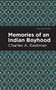 Memories of an Indian Boyhood - 9781513208725 by Charles A. Eastman, Mint Editions, 9781513208725