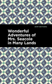 Wonderful Adventures of Mrs. Seacole in Many Lands - 9781513134642 by Mary Seacole, Mint Editions